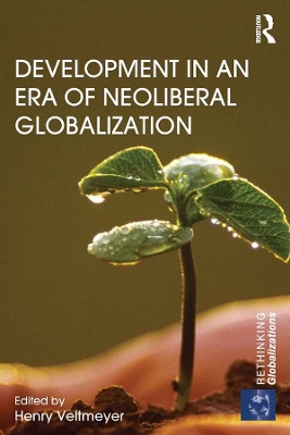 Development in an Era of Neoliberal Globalization by Henry Veltmeyer