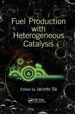 Fuel Production with Heterogeneous Catalysis by Jacinto Sa