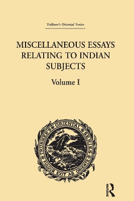 Miscellaneous Essays Relating to Indian Subjects: Volume I book