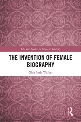 The Invention of Female Biography by Gina Luria Walker