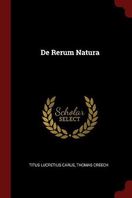 de Rerum Natura by Titus Lucretius Carus