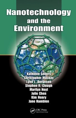 Nanotechnology and the Environment by Kathleen Sellers