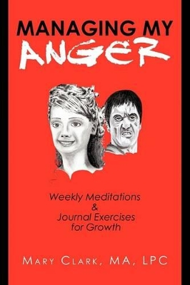 Managing My Anger: Weekly Meditations & Journal Exercises for Growth book