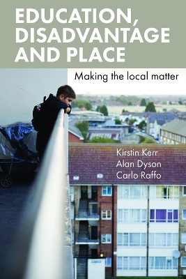 Education, disadvantage and place by Kirstin Kerr