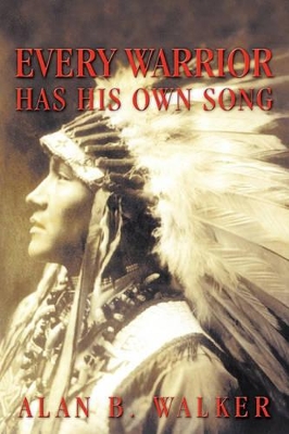 Every Warrior Has His Own Song by Alan B Walker