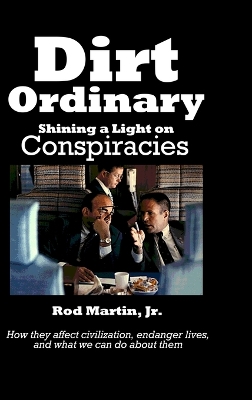 Dirt Ordinary: Shining a Light on Conspiracies book