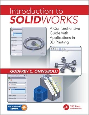 Introduction to SolidWorks: A Comprehensive Guide with Applications in 3D Printing book