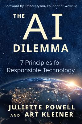 The AI Dilemma: 7 Principles for Responsible Technology book