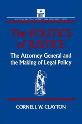 The Politics of Justice by Cornell W. Clayton