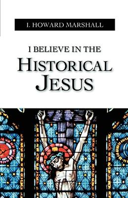 I Believe in the Historical Jesus book