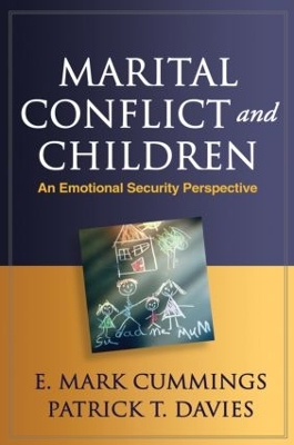 Marital Conflict and Children by E. Mark Cummings