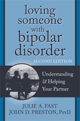 Loving Someone with Bipolar Disorder, Second Edition book