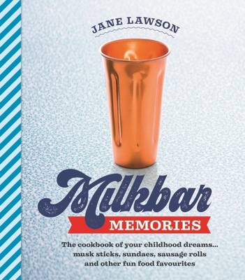 Milkbar Memories by Jane Lawson