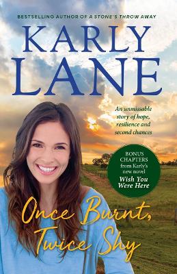 Once Burnt, Twice Shy by Karly Lane