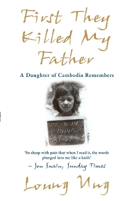 First They Killed My Father by Loung Ung