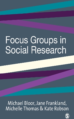 Focus Groups in Social Research by Michael Bloor