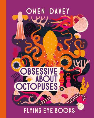 Obsessive About Octopuses book