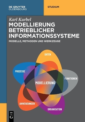Modellierung Betrieblicher Informationssysteme: Modelle, Methoden Und Werkzeuge book