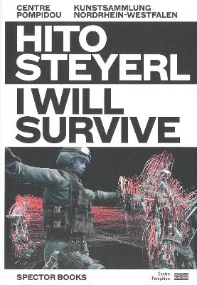 Hito Steyerl: I Will Survive book