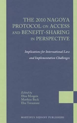 2010 Nagoya Protocol on Access and Benefit-sharing in Perspective book