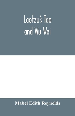 Laotzu's Tao and Wu Wei book