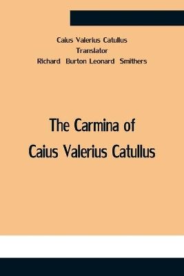 The Carmina Of Caius Valerius Catullus book