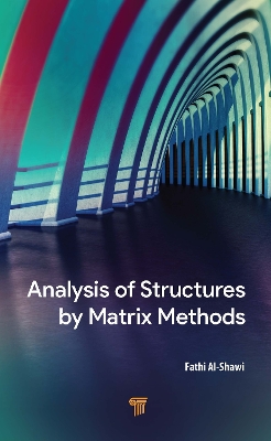 Analysis of Structures by Matrix Methods book