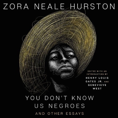 You Don't Know Us Negroes and Other Essays by Zora Neale Hurston