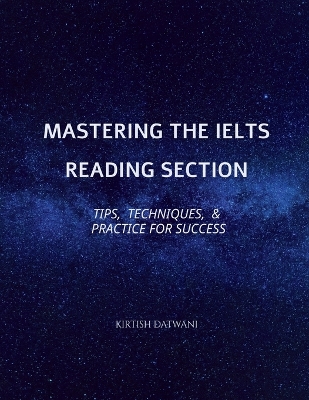 Mastering the IELTS Reading Section: Tips, Techniques, and Practice for Success book