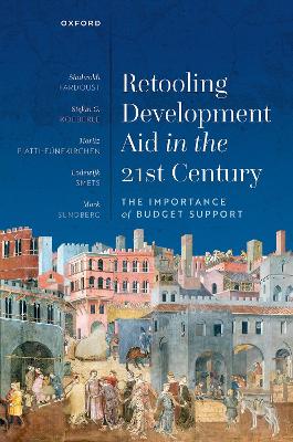 Retooling Development Aid in the 21st Century: The Importance of Budget Support book