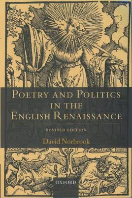 Poetry and Politics in the English Renaissance by David Norbrook