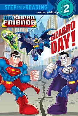 Bizarro Day! (DC Super Friends) book