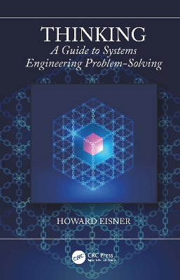 Thinking: A Guide to Systems Engineering Problem-Solving book