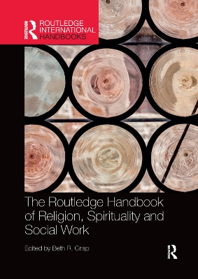 The Routledge Handbook of Religion, Spirituality and Social Work book