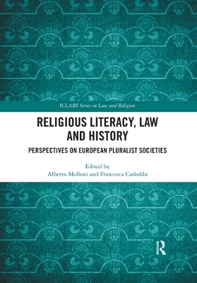 Religious Literacy, Law and History: Perspectives on European Pluralist Societies book