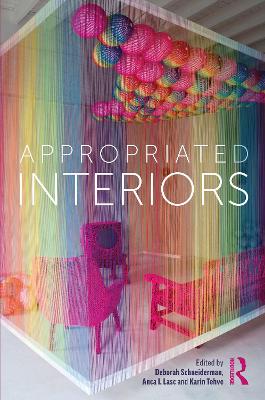 Appropriated Interiors by Deborah Schneiderman