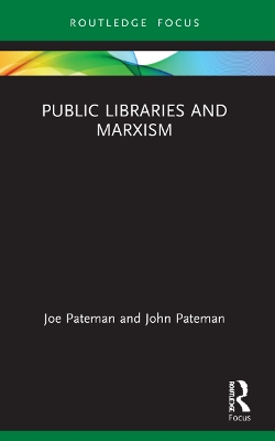 Public Libraries and Marxism by Joe Pateman