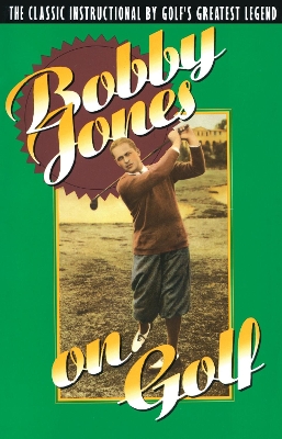 Bobby Jones On Golf book