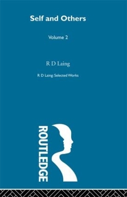 Selected Works RD Laing: Self & Other by R D Laing