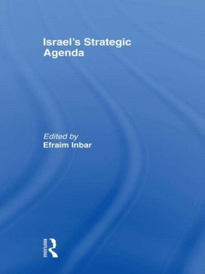 Israel's Strategic Agenda by Efraim Inbar