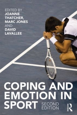 Coping and Emotion in Sport by Joanne Thatcher