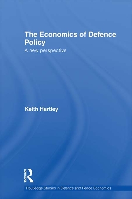 Economics of Defence Policy by Keith Hartley