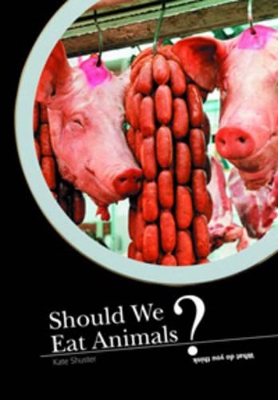 Should We Eat Animals? by Andrew Langley