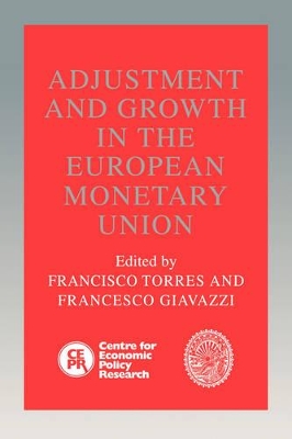 Adjustment and Growth in the European Monetary Union by Francisco Torres