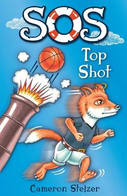 SOS: Top Shot: School of Scallywaygs (SOS): Book 10 book