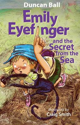 Emily Eyefinger and the Secret from the Sea (Emily Eyefinger, #11) by Duncan Ball