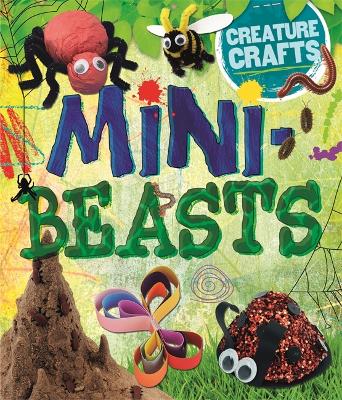 Creature Crafts: Minibeasts book