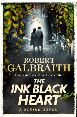 The Ink Black Heart: The Number One international bestseller (Strike 6) by Robert Galbraith