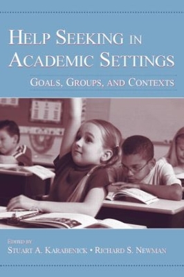 Help Seeking in Academic Settings by Stuart A Karabenick