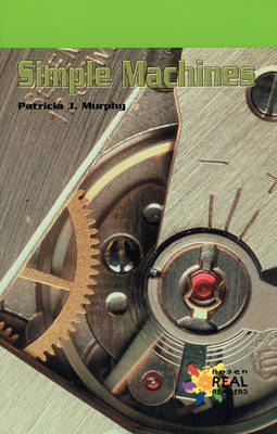 Simple Machines by Patricia J Murphy